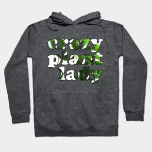 Proud Crazy Plant Lady Hoodie